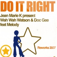Front View : Jean Marie K present Wah Wah Watson & Doc Gee feat Melody - DO IT RIGHT - REWORKS 2007 - Immense-V-001-207-06