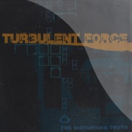 Front View : Turbulent Force - THE DISTURBING TRUTH (2X12INCH LP) - Emissions Audio Output / SOP 010