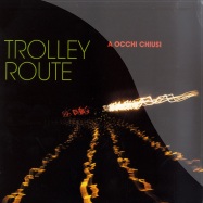 Front View : Trolley Route - A OCCHI CHIUSI (2LP) - Pure Plastic / pp052