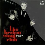 Front View : The Broken Vinyl Club - ONE WAY STREET (7 INCH) - Acid Jazz / ajx266s