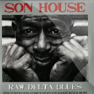 Front View : Son House - RAW DELTA BLUES (2X12 LP, 180G) - Not Now Music / not2lp138