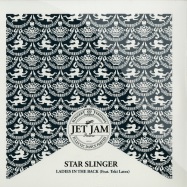 Front View : Star Slinger - LADIES IN THE BACK - Jet Jam / jetjam01