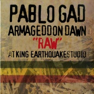 Front View : Pablo Gad - ARMAGEDDON DAWN RAW AT KING EARTHQUAKE STUDIO (LP) - King Earthquake / KELP008