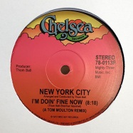 Front View : New York City - I M DOIN FINE NOW / QUICK FAST IN A HURRY (TOM MOLTON MIXES) - Chelsea Records / 780113P