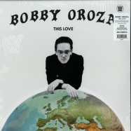 Front View : Bobby Oroza - THIS LOVE (LP) - Big Crown / BCR069LP / 00132831