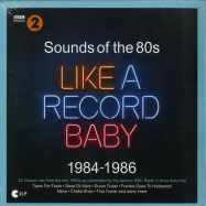 Front View : Various Artists - BBC RADIO 2: SOUNDS OF THE 80S - LIKE A RECORD BABY (1984-1986) (2LP) - Spectrum Music / 5385022 / 8949925