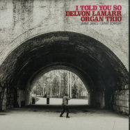 Front View : Delvon Lamarr Organ Trio - I TOLD YOU SO (CD) - Colemine Records / CLMN12028CD / 00143610