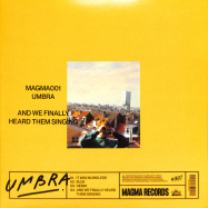 Front View : Umbra - AND WE FINALLY HEARD THEM SINGING - Magma / MAGMA001
