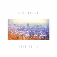 Front View : Blue Dream - TRIP TO LA (LP) - Tangential Music / TAN005ADG