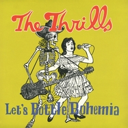 Front View : Thrills - LET S BOTTLE BOHEMIA (LP) - Proper / UMCLP32