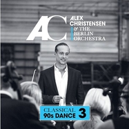 Front View :  Alex Christensen & The Berlin Orchestra - CLASSICAL 90S DANCE 3 (CD) - Starwatch Entertainment / 5573677