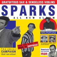 Front View : Sparks - GRATUITOUS SAX & SENSELESS VIOLINS (DELUXE) Yellow Vinyl + 2 CDs - BMG RIGHTS MANAGEMENT / 405053852935