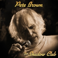 Front View : Pete Brown - SHADOW CLUB (LTD. COL. LP) - Pias-Flat Iron / 39156451
