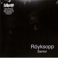 Front View : Röyksopp - SENIOR (LTD ORANGE LP) - Cooking Vinyl / 05253121
