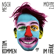 Front View : Mensch Moritz - WILLKOMMEN IM FREAK (COLOURED VINYL) (LP) - Off Ya Tree Records / 07189