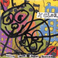 Front View : X CLUB. - WRESTLING WITH NEW TECHNIQUE - Hide The Junk / HTJ002