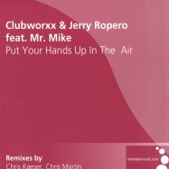 Front View : Clubworxx & Jerry Ropero feat. Mr. Mike - PUT YOUR HANDS UP IN THE AIR - Interlabel Music / ILM004