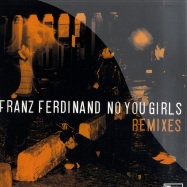 Front View : Franz Ferdinand - NO YOU GIRLS / NOZE, JOHN DISCO RMX  - Domino Recording / Rug325t / (930996 )