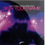Front View : Matt Caseli & Danny Freakazoid - SIGN YOUR NAME (ACROSS MY HEART) - Axtone / axt016