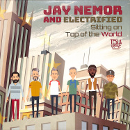 Front View : Jay Nemor and Electrified - SITTING ON TOP OF THE WORLD (CLEAR BLUE 7 INCH) - Tesla Groove / TSL006