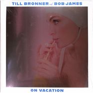 Front View : Till Brnner & Bob James - ON VACATION (LTD 180G 2LP) - Masterworks / 19439700121