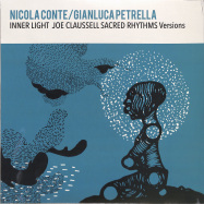Front View : Nicola Conte & Gianluca Petrella - INNER LIGHT - JOE CLAUSSEL SACRED RHYTHMS VERSIONS - Schema Records / SCEP499