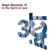 Front View : Various - MAGIC MOMENTS 15-IN THE SPIRIT OF JAZZ (DIGIPAK) (CD) - Act / 1099572AC1