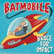 Front View : Batmobile - BRACE FOR IMPACT (LP) - Music On Vinyl / MOVLP3182