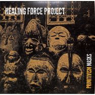 Front View : Healing Force Project - PRIMITIVISM MASKS - soundscape versions / Sver05