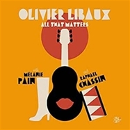 Front View :  OLIVIER (of Nouvelle Vague w LIBAUX / MLANIE PAIN - ALL THAT MATTERS (CD) - Music For Music Lovers / 00158858
