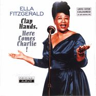 Front View : Ella Fitzgerald - CLAP HANDS, HERE COMES CHARLIE! (180g coloured LP) - Vinyl Passion / VPL80085