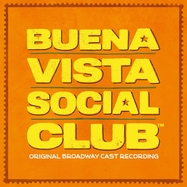 Front View : Original Broadway Cast of Buena Vista Social Club - BUENA VISTA SOCIAL CLUB (ORG. BROADWAY CAST REC.) (CD) - BMG Rights Mgmt GmbH / 6418145