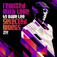Front View : Various Artists - REMIXED WITH LOVE BY DAVE LEE (SELECTED WORKS) (LP) - Z Records / ZEDDLP063