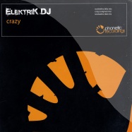 Front View : Elektrik DJ - CRAZY - Phonetic / PH22