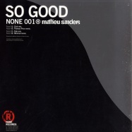 Front View : Mathieu Sanders - SO GOOD - None Records / none001
