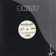 Front View : Tim Deluxe - WE GOT THA TOUCH (MARTIN BUTTRICH REMIX) - Skint / Skint141X