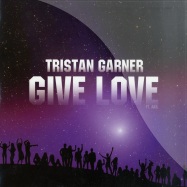 Front View : Tristan Garner - GIVE LOVE - Vendetta / venmx943
