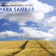 Front View : Tiko s Groove feat. Mendonca Do Rio - PARA SAMBAR - Melodica / mela065