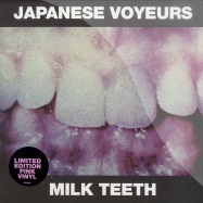 Front View : Japanese Voyeurs - MILK TEETH (7 INCH PINK VINYL) - Slimeball Rec / 2754863