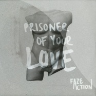 Front View : Faze Action - PRISONER OF YOUR LOVE EP - Faze Action / FAR 023