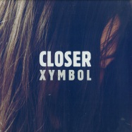 Front View : Closer - XYMBOL 02/01 - Closer / CLOSER1201