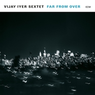Front View : Vijay Iyer Sextet - FAR FROM OVER (180G 2LP) - ECM Records / ECM 2581 / 5779773
