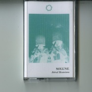 Front View : Solune - ASTRAL REUNIONS (TAPE / CASSETTE) - Irrational Waves / IWa-03
