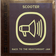 Front View : Scooter - 20 YEARS OF HARDCORE-BACK TO THE HEAVYWEIGHT JAM (Expanded 2CD) - Sheffield Tunes / 1062953STU