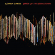 Front View : Cowboy Junkies - SONGS OF THE RECOLLECTION (LP) - Proper / PRPLP160