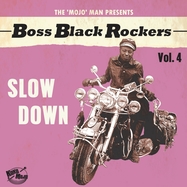 Front View : Various - BOSS BLACK ROCKERS VOL.4-SLOW DOWN (LIM.ED.) (LP) - Koko Mojo Records / 24072