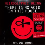 Front View : Hieroglyphic Being - THERE IS NO ACID IN THIS HOUSE (2LP) - Soul Jazz / 05235551