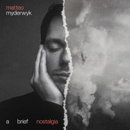 Front View :  Matteo Myderwyk - A BRIEF NOSTALGIA (LP) - Plg Classics / 505419748180