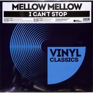 Front View : Mellow Mellow - I CANT STOP - VINYL CLASSICS / VC008