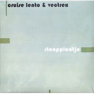 Front View : Cruise Lento & Vectrex - SLAAPPLAATJE - Marcel Records / MARCEL004LP